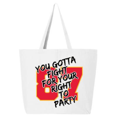 You Gotta Fight For Your Right To Party Kansas 87 25L Jumbo Tote