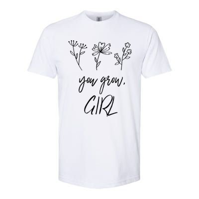 You Grow Floral Flower You Go Gift Softstyle® CVC T-Shirt