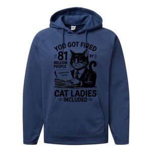 You Got Fired By 81 Million People Kamala Cat Ladies Meaningful Gift Performance Fleece Hoodie