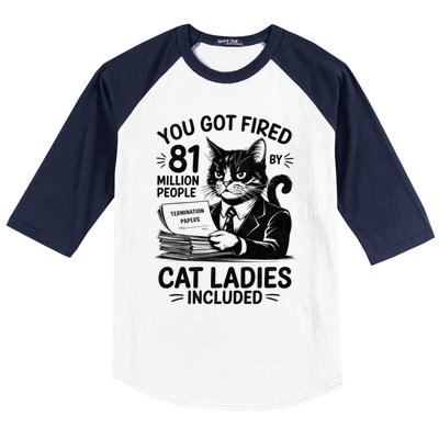 You Got Fired By 81 Million People Kamala Cat Ladies Meaningful Gift Baseball Sleeve Shirt