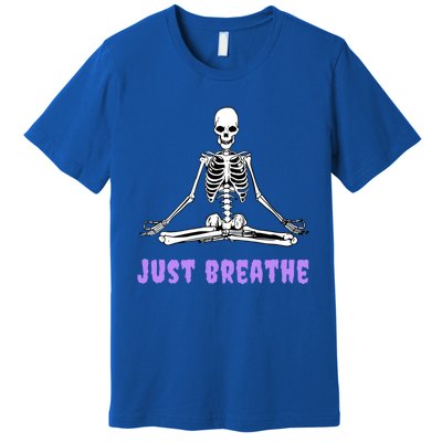 Yoga Gothic Goth Skeleton Just Breathe Meditation Skeleton Meaningful Gift Premium T-Shirt