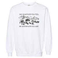 Youre Gonna Go Far Garment-Dyed Sweatshirt