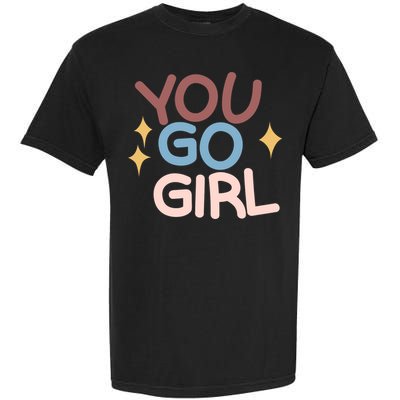 You Go Girl Retro Garment-Dyed Heavyweight T-Shirt