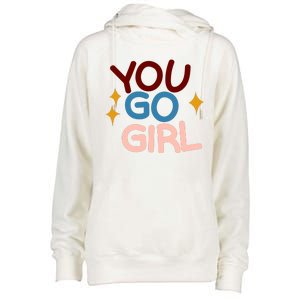 You Go Girl Retro Womens Funnel Neck Pullover Hood