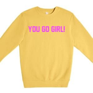 You Go ! Gift Premium Crewneck Sweatshirt