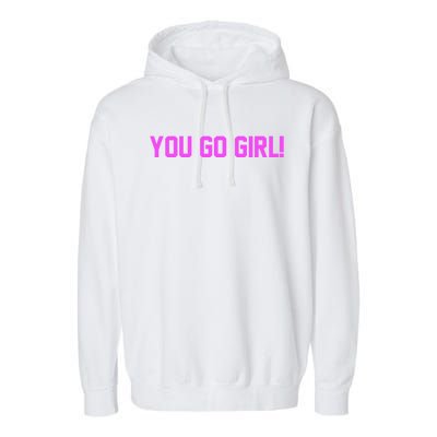 You Go ! Gift Garment-Dyed Fleece Hoodie