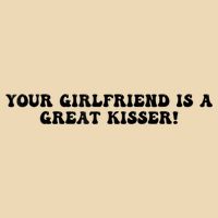 Your Girlfriend Is A Great Kisser Funny Drawstring Bag