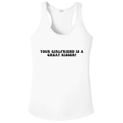 Your Girlfriend Is A Great Kisser Funny Ladies PosiCharge Competitor Racerback Tank