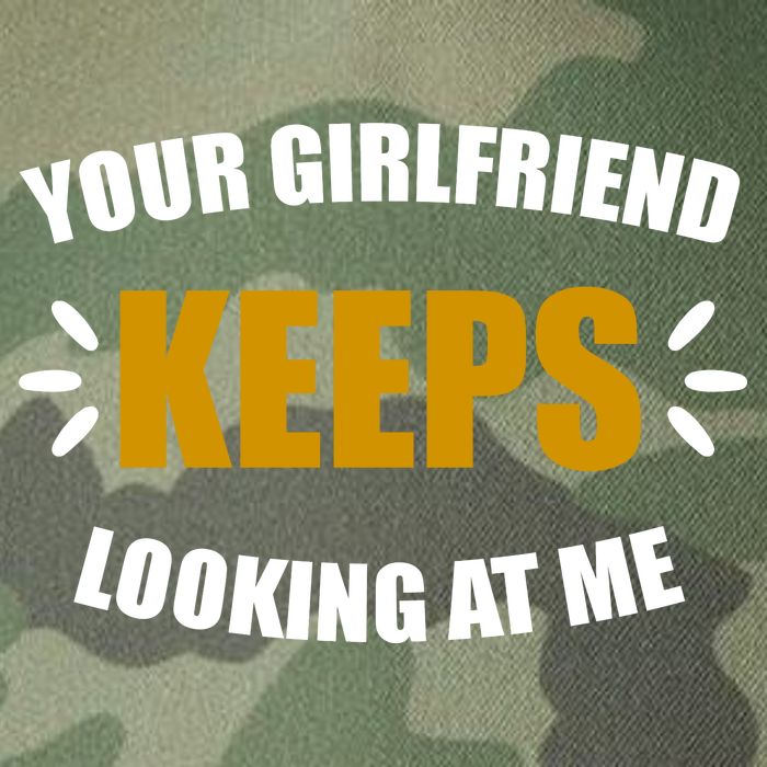 Your Girlfriend Keeps Looking At Me Legacy Tie Dye Trucker Hat