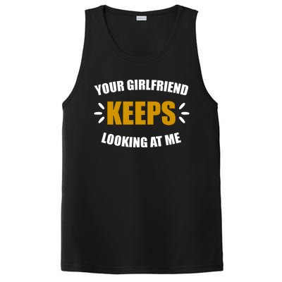 Your Girlfriend Keeps Looking At Me PosiCharge Competitor Tank