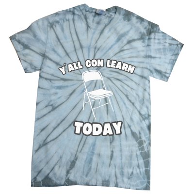 YAll Gon Learn Today Folding Chair Alabama River Tie-Dye T-Shirt