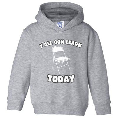 YAll Gon Learn Today Folding Chair Alabama River Toddler Hoodie