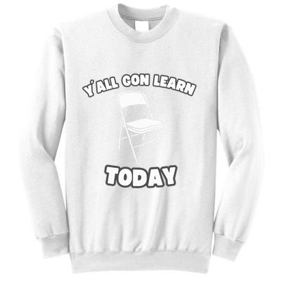 YAll Gon Learn Today Folding Chair Alabama River Sweatshirt