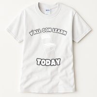 YAll Gon Learn Today Folding Chair Alabama River Tall T-Shirt