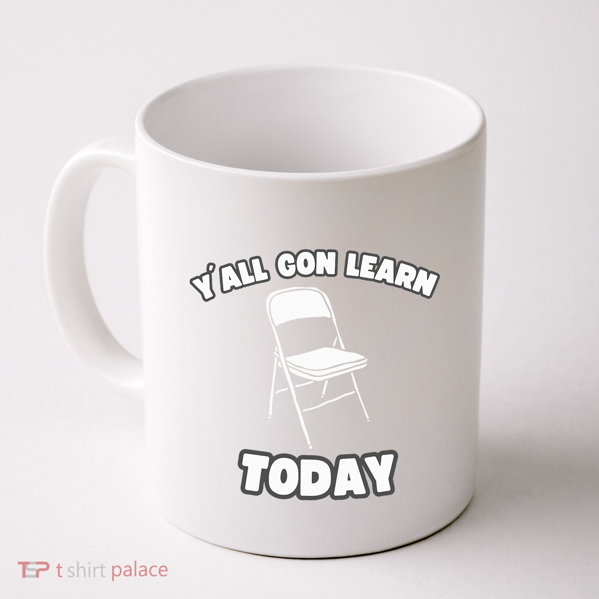 YAll Gon Learn Today Folding Chair Alabama River Mug