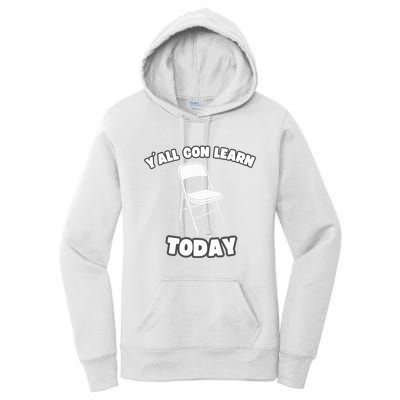 YAll Gon Learn Today Folding Chair Alabama River Women's Pullover Hoodie