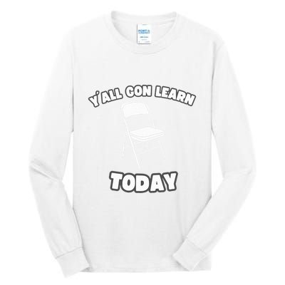YAll Gon Learn Today Folding Chair Alabama River Tall Long Sleeve T-Shirt