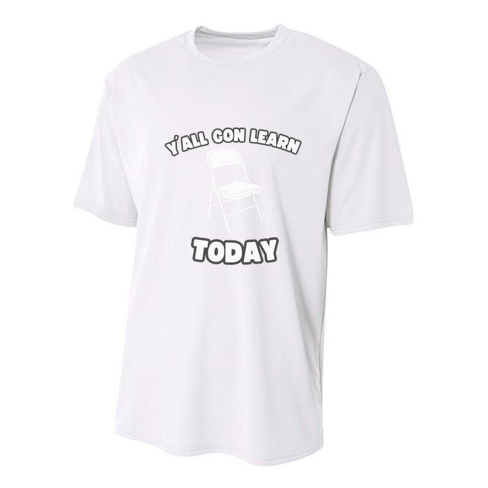 YAll Gon Learn Today Folding Chair Alabama River Youth Performance Sprint T-Shirt