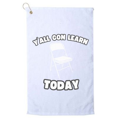 YAll Gon Learn Today Folding Chair Alabama River Golf Towel