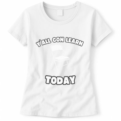 YAll Gon Learn Today Folding Chair Alabama River Womens T-Shirt