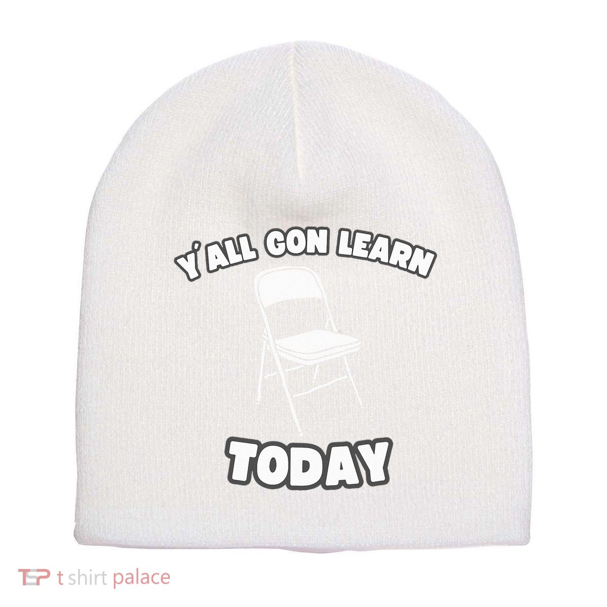 YAll Gon Learn Today Folding Chair Alabama River Short Acrylic Beanie