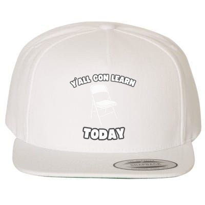 YAll Gon Learn Today Folding Chair Alabama River Wool Snapback Cap