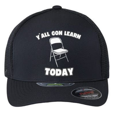 YAll Gon Learn Today Folding Chair Alabama River Flexfit Unipanel Trucker Cap