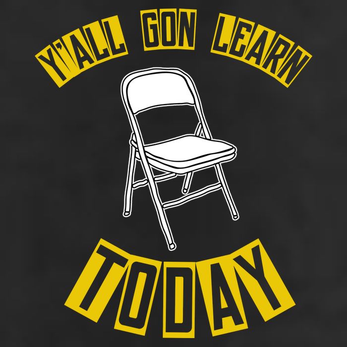Yall Gon Learn Today Funny Folding Chair Garment-Dyed Heavyweight T-Shirt