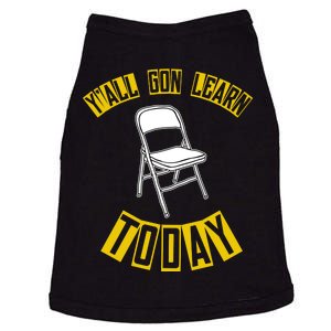 Yall Gon Learn Today Funny Folding Chair Doggie Tank