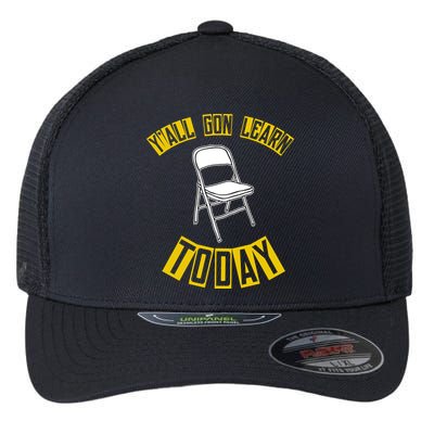 Yall Gon Learn Today Funny Folding Chair Flexfit Unipanel Trucker Cap