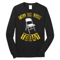Yall Gon Learn Today Funny Folding Chair Long Sleeve Shirt