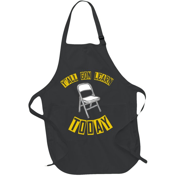 Yall Gon Learn Today Funny Folding Chair Apron