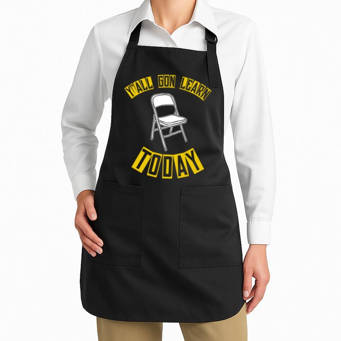 Yall Gon Learn Today Funny Folding Chair Apron