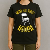 Yall Gon Learn Today Funny Folding Chair T-Shirt