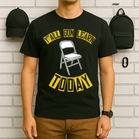 Yall Gon Learn Today Funny Folding Chair T-Shirt