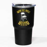 Yall Gon Learn Today Funny Folding Chair Tumbler