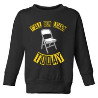 Yall Gon Learn Today Funny Folding Chair Toddler Sweatshirt