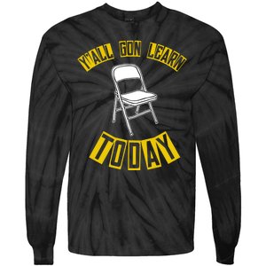 Yall Gon Learn Today Funny Folding Chair Tie-Dye Long Sleeve Shirt