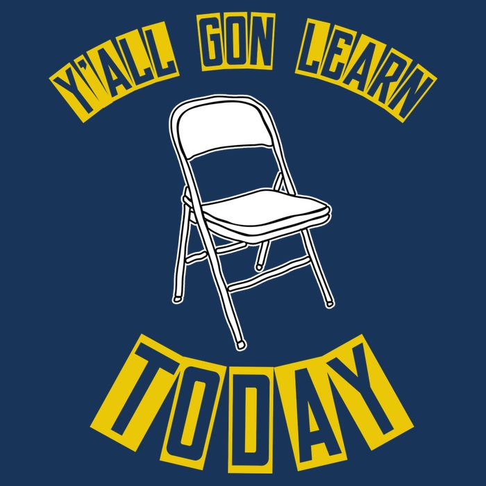 Yall Gon Learn Today Funny Folding Chair Infant Baby Jersey Bodysuit