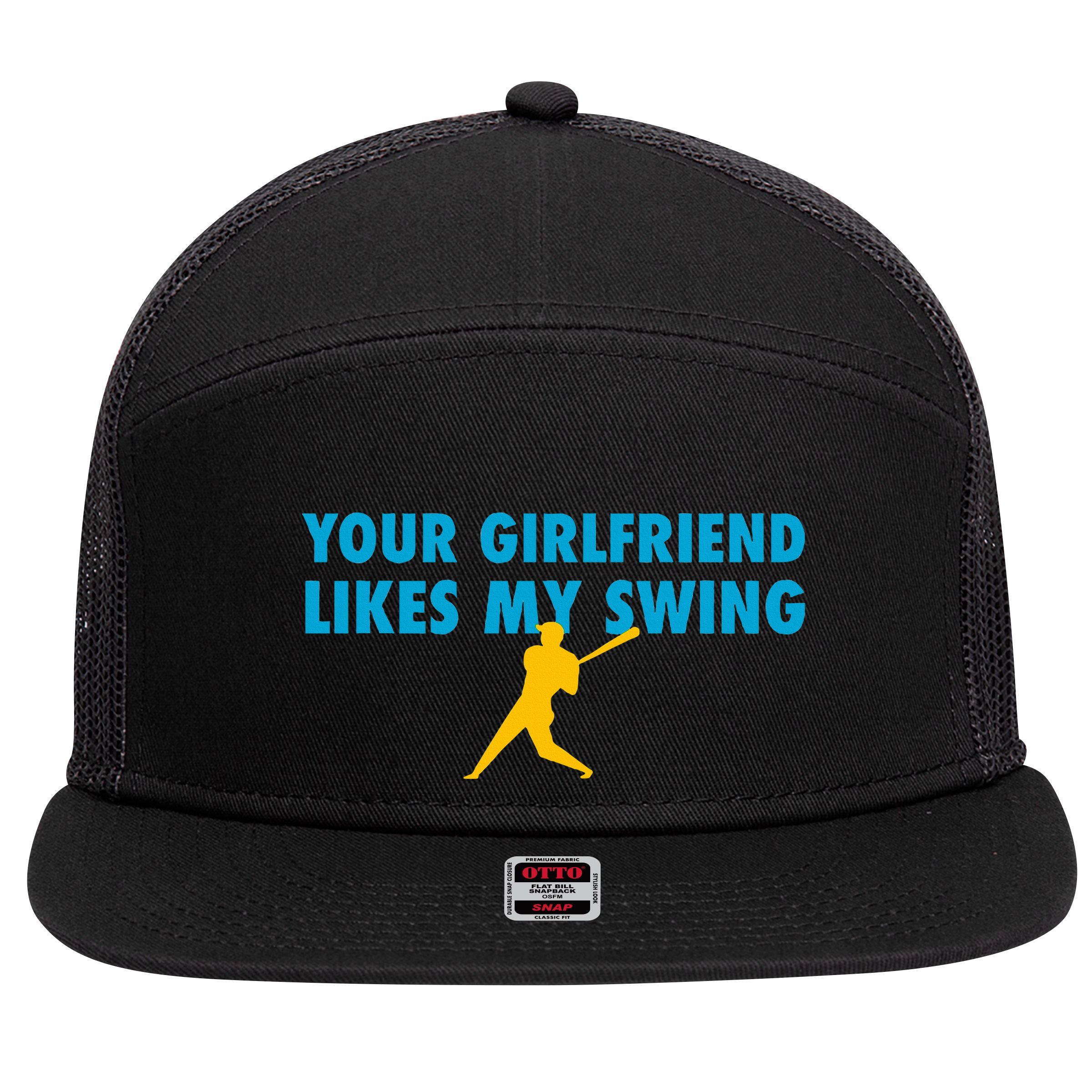 Your Girlfriend Likes My Swing Baseball Softball 7 Panel Mesh Trucker Snapback Hat