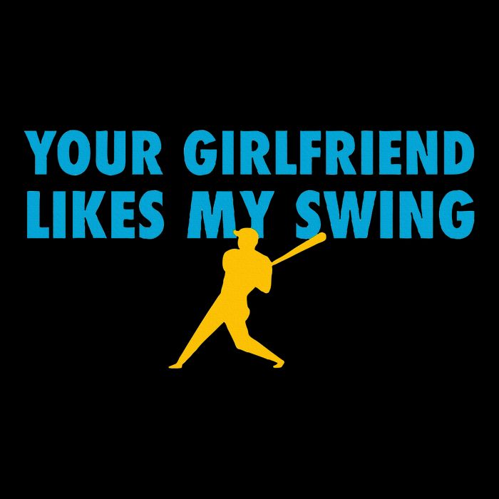 Your Girlfriend Likes My Swing Baseball Softball Cooling Performance Crew T-Shirt