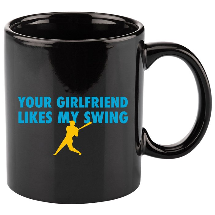 Your Girlfriend Likes My Swing Baseball Softball 11oz C Handle Ceramic Mug