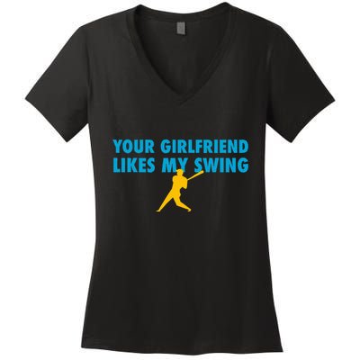 Your Girlfriend Likes My Swing Baseball Softball Women's V-Neck T-Shirt