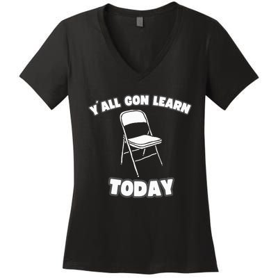 YAll Gon Learn Today Folding Chair Alabama River Women's V-Neck T-Shirt