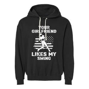 Your Girlfriend Likes My Swing Funny Baseball For Men And Children Garment-Dyed Fleece Hoodie