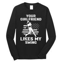 Your Girlfriend Likes My Swing Funny Baseball For Men And Children Long Sleeve Shirt