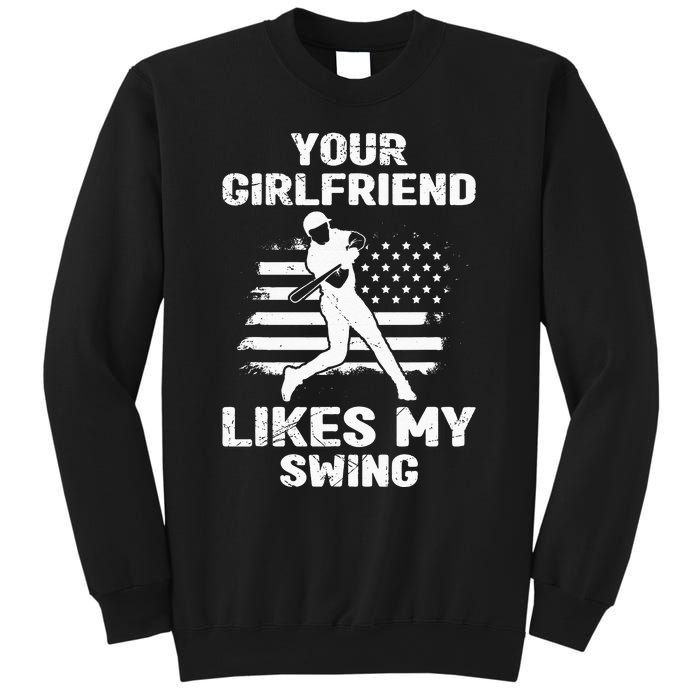 Your Girlfriend Likes My Swing Funny Baseball For Men And Children Sweatshirt