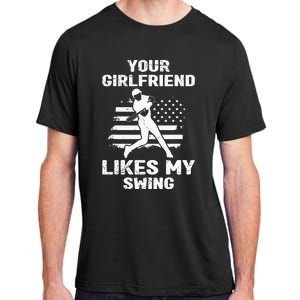 Your Girlfriend Likes My Swing Funny Baseball For Men And Children Adult ChromaSoft Performance T-Shirt