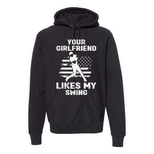 Your Girlfriend Likes My Swing Funny Baseball For Men And Children Premium Hoodie