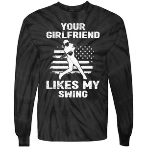 Your Girlfriend Likes My Swing Funny Baseball For Men And Children Tie-Dye Long Sleeve Shirt